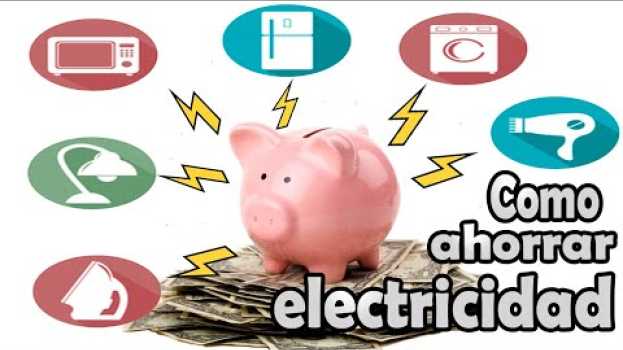 Video 5 trucos para ahorrar hasta 80% de energía eléctrica - COMPROBADO   türkçe