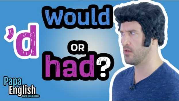Video Apostrophe D! Is it WOULD or HAD?!   türkçe