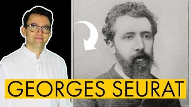 Video Georges Seurat: vita e opere in 10 punti em português
