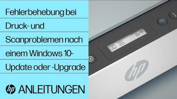 Video Fehlerbehebung bei Druck- und Scanproblemen nach einem Windows 10-Update oder -Upgrade | @HPSupport   türkçe