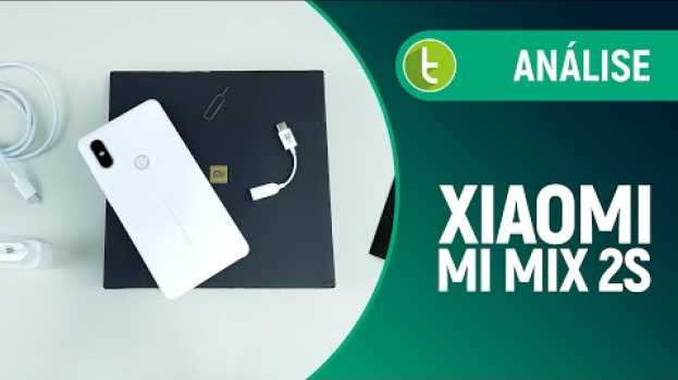 Video Mi Mix 2S é uma bela opção de flagship para quem não curte entalhe | Review/Análise   türkçe