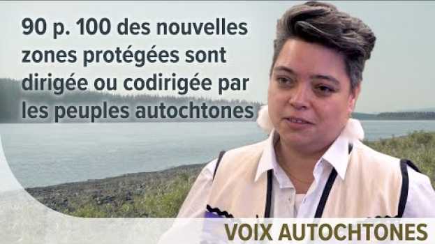 Video Pourquoi les gardiens autochtones sont si importants! | Valerie Courtois en español
