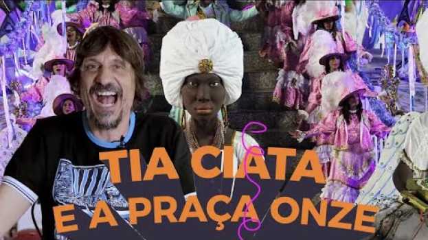 Video TIA CIATA E A PRAÇA ONZE: COMO SURGIRAM AS ESCOLAS DE SAMBA - EDUARDO BUENO in English