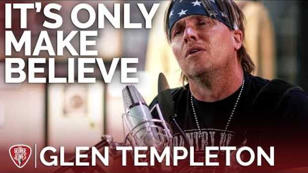 Video Glen Templeton - It's Only Make Believe (Acoustic Cover) // The George Jones Sessions em português
