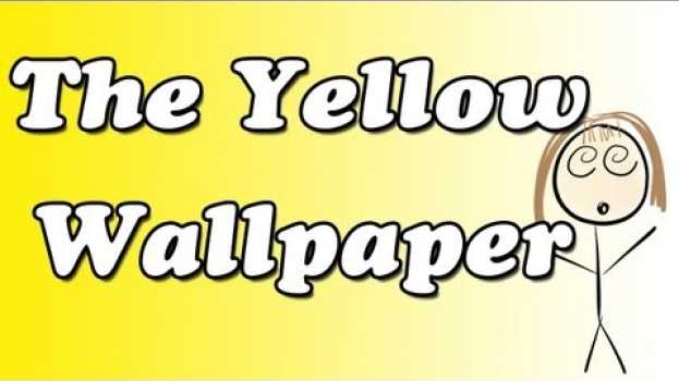 Video The Yellow Wallpaper by Charlotte Perkins Gilman (Summary and Review) - Minute Book Report po polsku