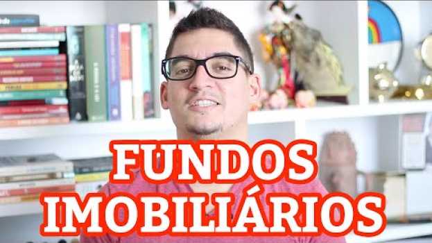 Video FUNDOS IMOBILIÁRIOS: Tudo Que Você Precisa Saber Antes de Investir en français