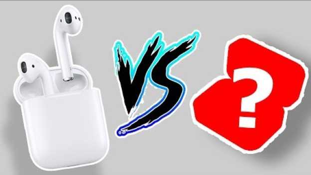 Video НЕ бери AirPods, а ВОЗЬМИ ЭТО?! su italiano