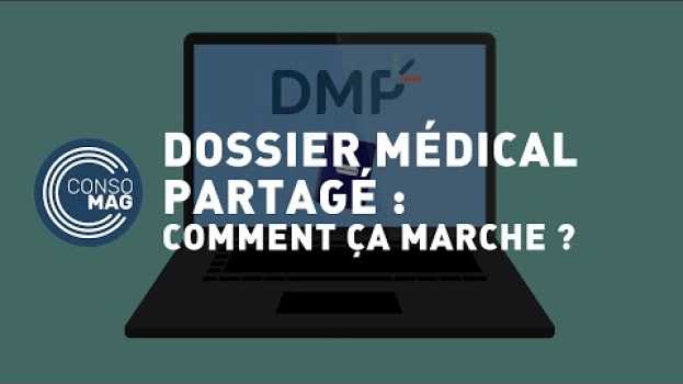 Video Dossier médical partagé : comment ça marche ? - #CONSOMAG   türkçe