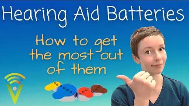 Video Hearing Aid Batteries - How to Get The Most Out of Them em português