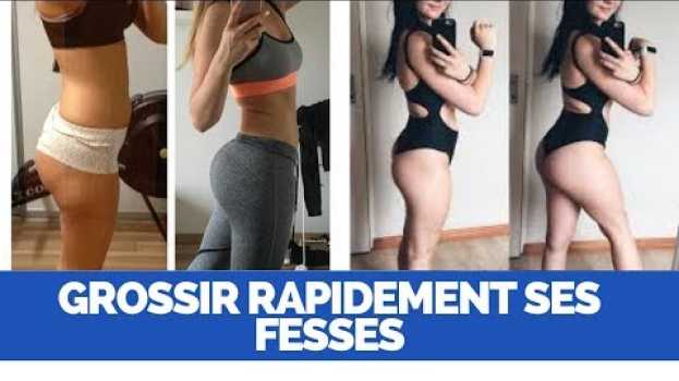 Video Comment Faire Grossir Ses Fesses Rapidement (Tout ce que tu dois savoir) in English