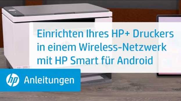 Видео Einrichten Ihres HP+ Druckers in einem drahtlosen Netzwerk mit HP Smart - Android-Geräte |HP Support на русском