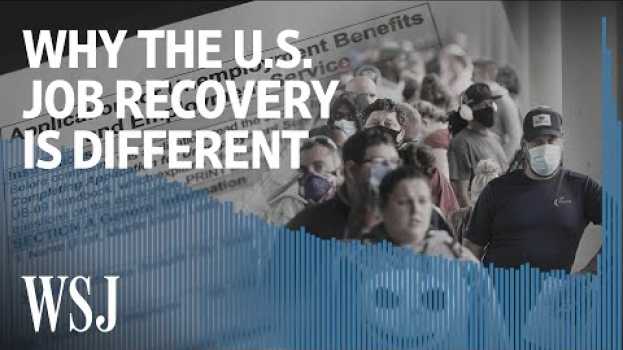 Video Why America's Jobs Recovery Is Different From Other Countries' | WSJ   türkçe