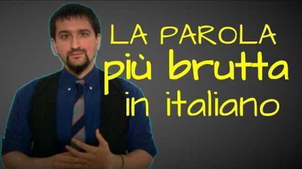 Video la parola piu BRUTTA della lingua italiana secondo me po polsku