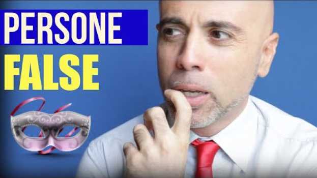 Видео Persone false: come riconoscerle? Come riconoscere le persone false e come riuscire ad allontanarle. на русском