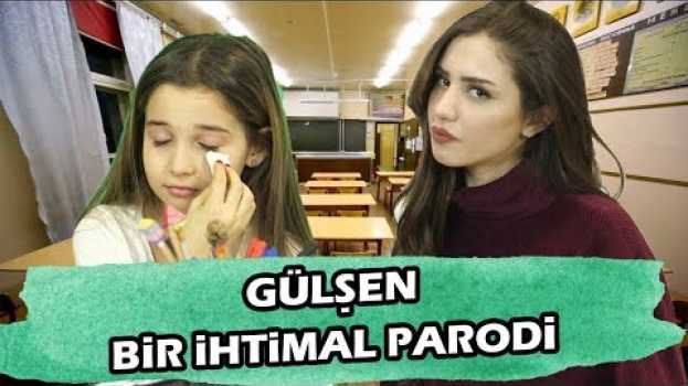 Video GÜLŞEN - BİR İHTİMAL BİLİYORUM OKULA DÖNÜŞ PARODİ | Pınar Akın Ve Ecrin Su Çoban auf Deutsch
