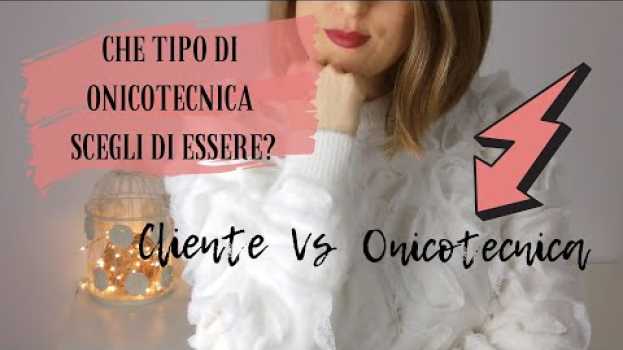 Video Che tipo di Onicotecnica scegli di essere? em português