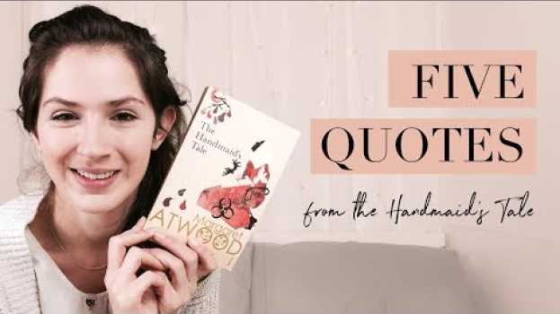 Video Top Five Quotes From The Handmaid's Tale en français