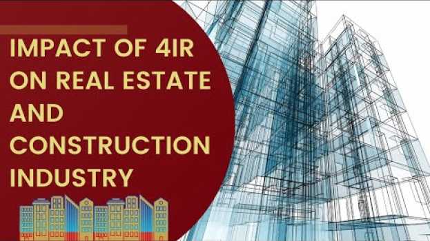 Video Impact of Industry 4.0 on the Real Estate and Construction em português