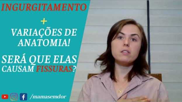 Video SABE O QUE É INGURGITAMENTO DURANTE O ALEITAMENTO MATERNO? SERÁ QUE ELE CAUSA FISSURAS? auf Deutsch