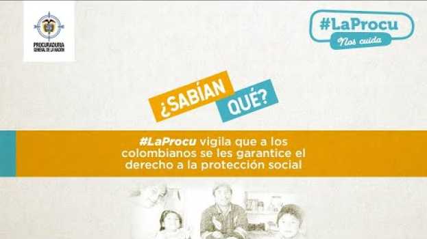 Video #LaProcu trabaja por la protección social de los colombianos em português