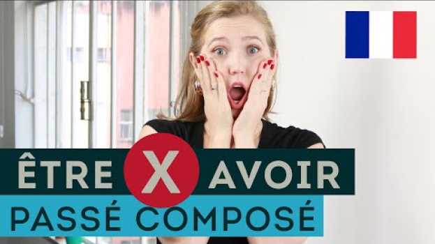 Видео Quando escolher o Être ou o Avoir no Passé composé? | Aula de Francês básico #25 на русском