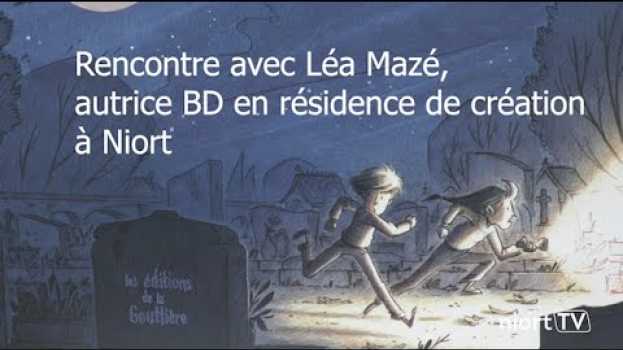 Video Avec les croque-morts de Léa Mazé, la BD jeunesse s’invite à Niort su italiano