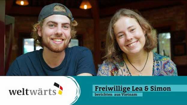 Video weltwärts in Vietnam: Leben und arbeiten in einer Einrichtung für Menschen mit Behinderung em português