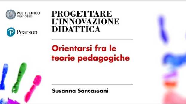 Video Orientarsi fra le teorie pedagogiche (Susanna Sancassani) po polsku