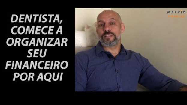 Video Dentista, comece a organizar seu financeiro por aqui.| @marviocha in English