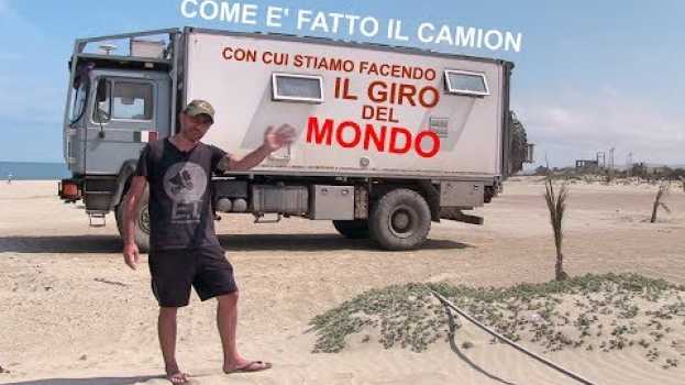 Видео Come è fatto il camper 4x4 in cui stiamo vivendo e facendo il giro del mondo - Gli esterni на русском