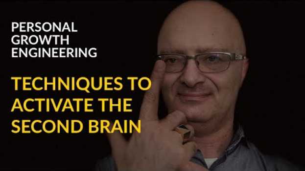 Video Tecniche per attivare il secondo cervello en français