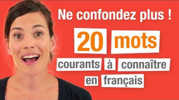Video Paronymes : ne confondez plus ces 20 mots courants ! (Vocabulaire français) auf Deutsch