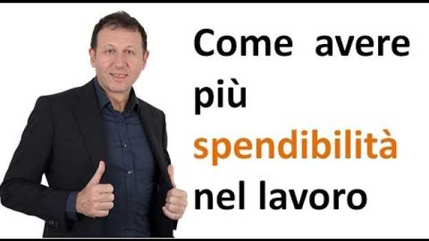 Video Come avere più spendibilità nel lavoro em português