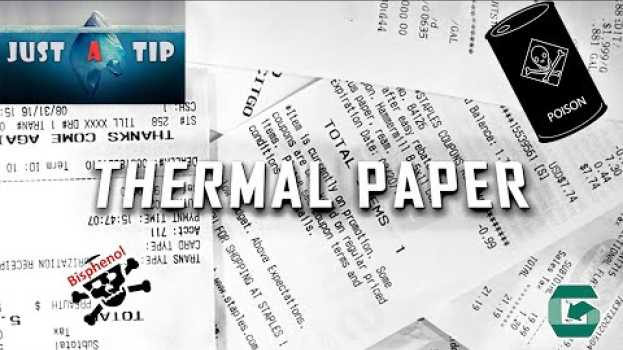 Video Thermal paper can be toxic! en español