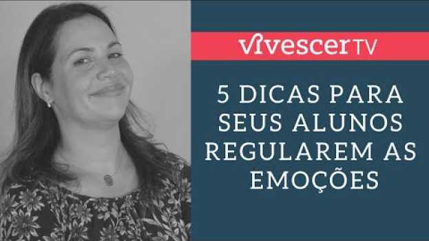 Video 5 DICAS para seus alunos regularem as emoções po polsku