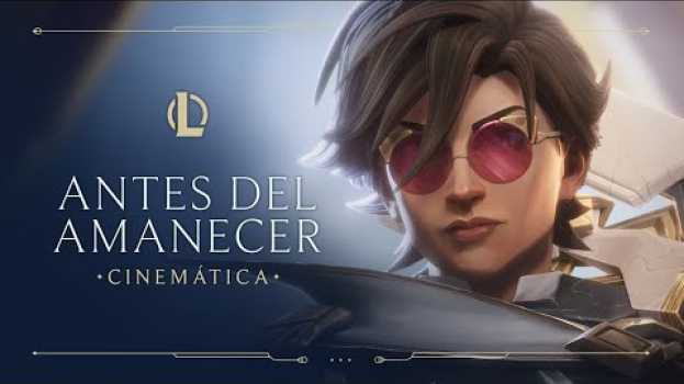 Video Antes del Amanecer | Cinemática de Centinelas de la Luz 2021 - League of Legends po polsku