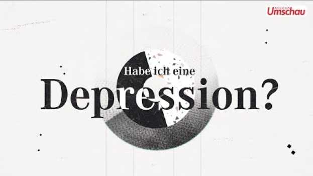 Video Habe ich eine Depression? su italiano
