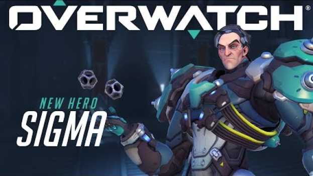 Video [NOW PLAYABLE] Sigma | Overwatch em português