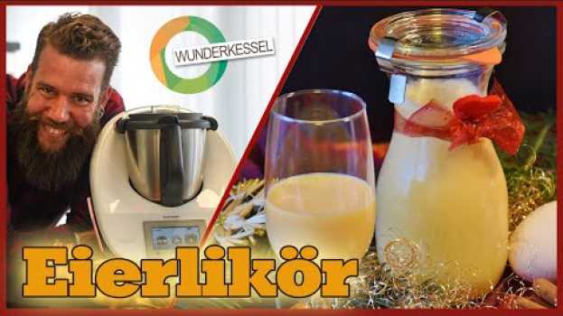 Video Eierlikör - Thermomixrezepte aus dem Wunderkessel in English