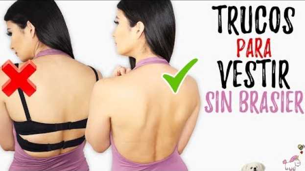 Video Trucos Para Vestir Sin Brasier 🍋🍋 Tips Para Lucir Mejor 🦄 Bessy Dressy en français
