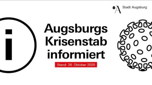 Video #1 Augsburgs Krisenstab informiert | Aktuelle Corona-Lage vom 26. Oktober en español