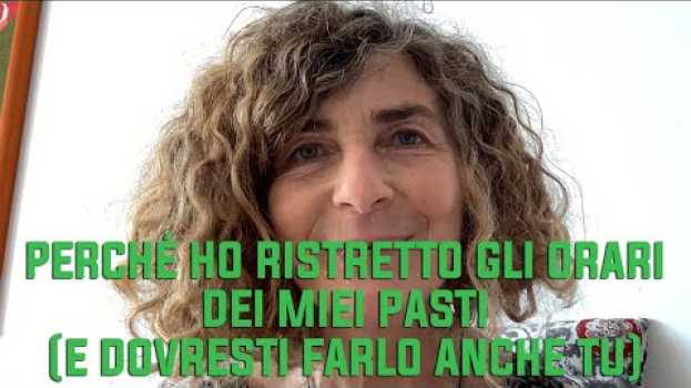 Video Perché ho ristretto gli orari dei miei pasti (e dovresti farlo anche tu) in English