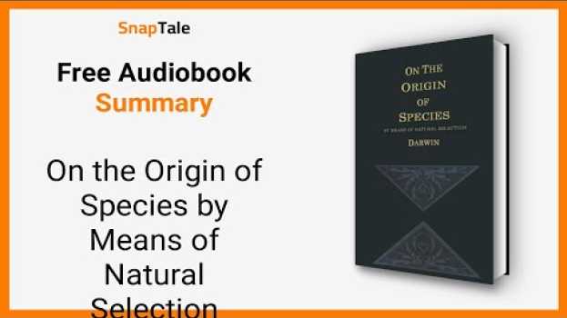 Video On the Origin of Species by Means of Natural Selection by Charles Darwin: 11 Minute Summary po polsku