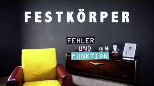 Video Fehler und Funktion: 'Da steckt was Gutes drin' – FESTKÖRPER   türkçe