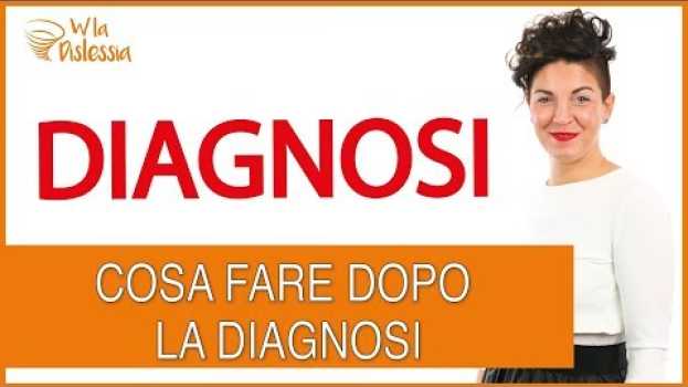 Видео Cosa fare dopo aver ricevuto una diagnosi di dsa на русском