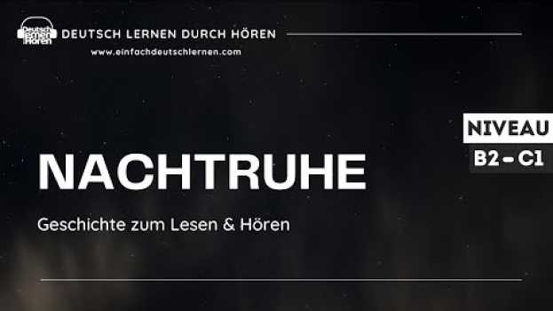 Video #303 | Geschichte zum Lesen & Hören | Thema: Nachtruhe | Deutsch lernen durch Hören | B2 - C1 - DldH   türkçe