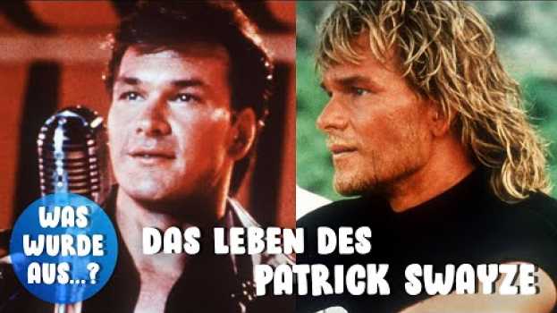 Video Patrick Swayze: Vom Tänzer zum Hollywood Star - seine beeindruckende Karriere | Was wurde aus. . . ? en español