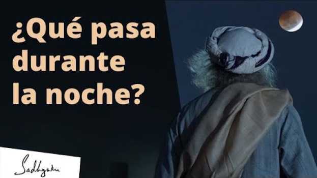 Video ¿Qué sucede si te quedas despierto hasta tarde en la noche? | Sadhguru in English