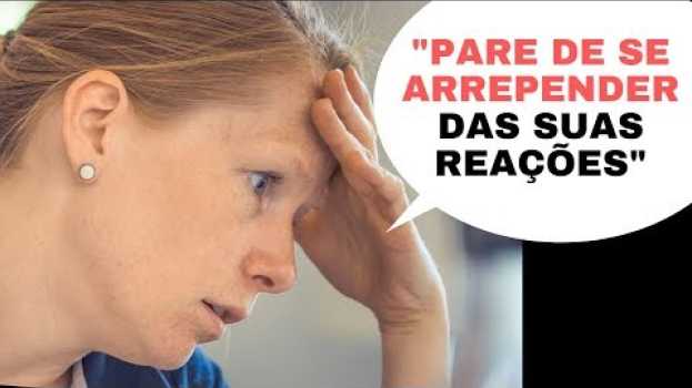 Video Reações impulsivas: como acabar com elas agora en français