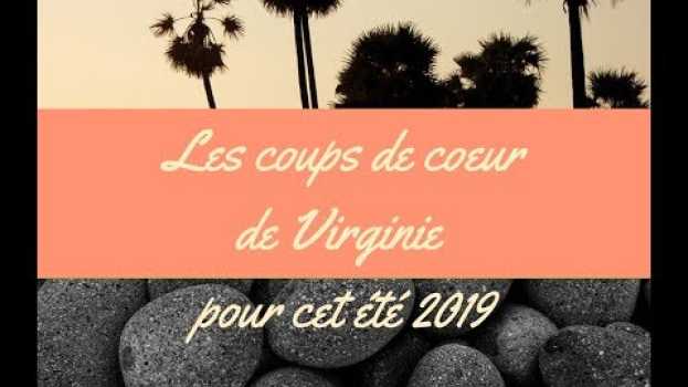 Video Les coups de coeur de Virginie pour cet été po polsku
